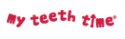 My Teeth Time